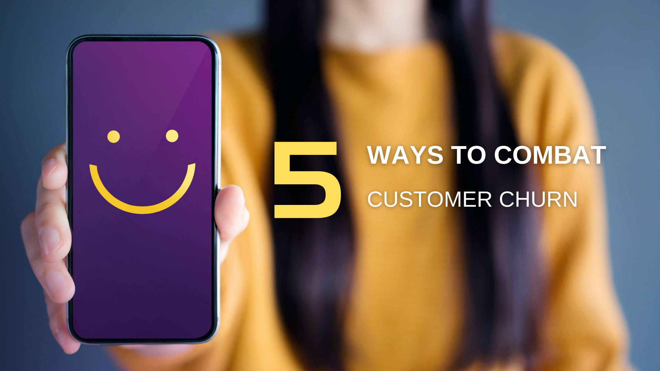 5 Ways to Combat Customer Churn